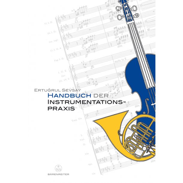 Handbuch der Instrumentationspraxis - Sevsay, Ertugrul