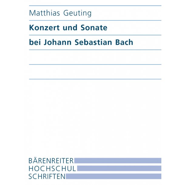 Konzert und Sonate bei Johann Sebastian Bach - Geuting, Matthias