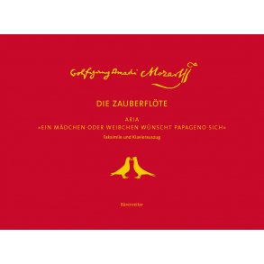 Ein Mädchen oder Weibchen wünscht Papageno sich - Mozart, Wolfgang Amadeus