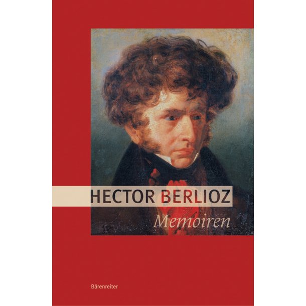 Memoiren (Neu&uuml;bersetzung) - Berlioz, Hector