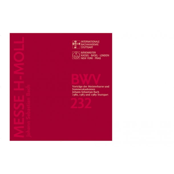 Johann Sebastian Bach. Messe h-Moll, BWV 232 - 