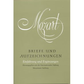 Briefe und Aufzeichnungen - Mozart, Wolfgang Amadeus