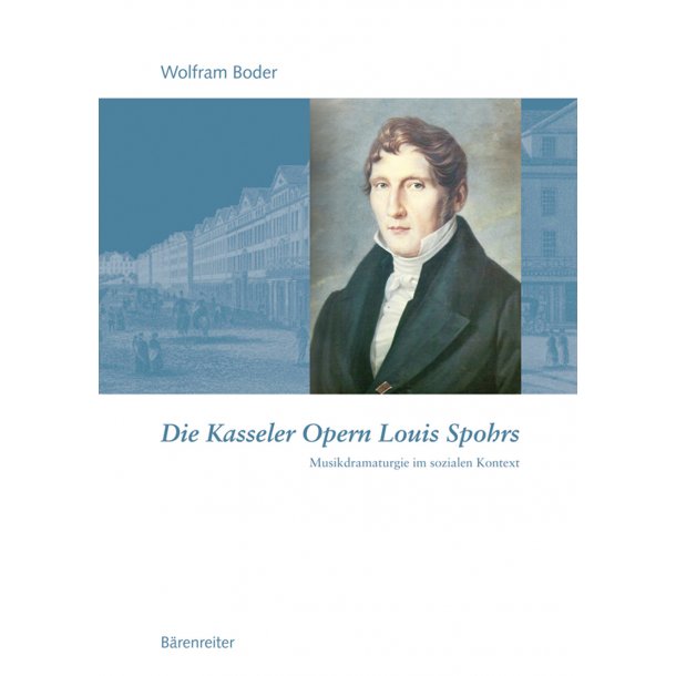 Die Kasseler Opern Louis Spohrs - Boder, Wolfram