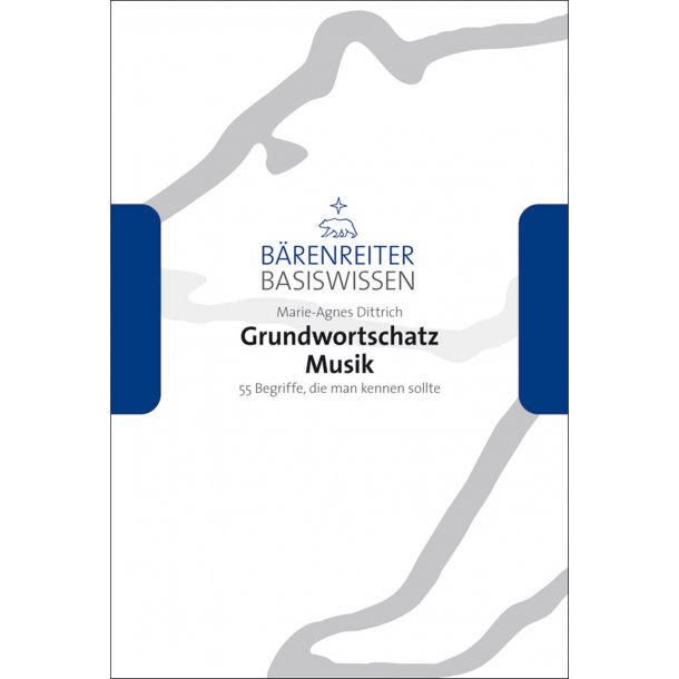 Grundwortschatz Musik - Dittrich, Marie-Agnes