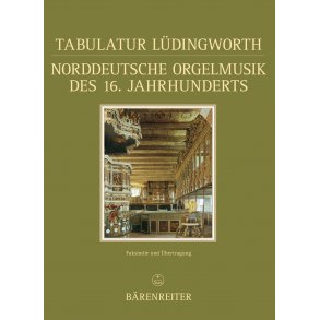 Tabulatur Lüdingworth. Norddeutsche Orgelmusik des 16. Jahrhunderts - 