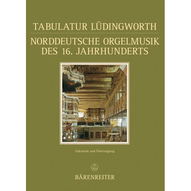 Tabulatur L&uuml;dingworth. Norddeutsche Orgelmusik des 16. Jahrhunderts - 