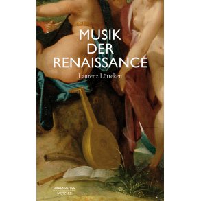 Musik der Renaissance - Lütteken, Laurenz