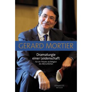 Dramaturgie einer Leidenschaft - Mortier, Gerard