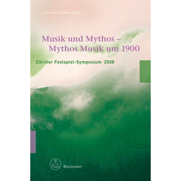 Musik und Mythos - Mythos Musik um 1900 - 
