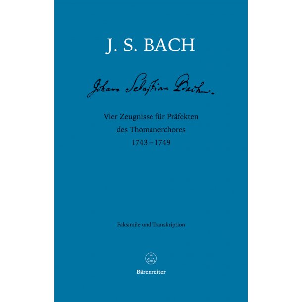 Vier Zeugnisse f&uuml;r Pr&auml;fekten des Thomanerchores 1743-1749 - Bach, Johann Sebastian