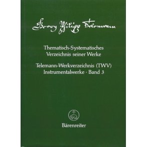 Thematisch-Systematisches Verzeichnis seiner Werke (TWV) - Instrumentalwerke, Band 1-3 - Ruhnke, Martin