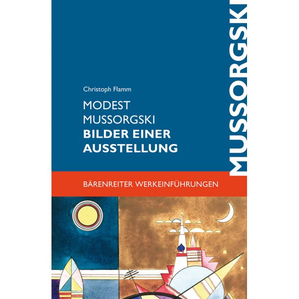 Modest Mussorgski. Bilder einer Ausstellung - Flamm, Christoph