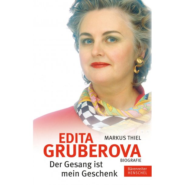 Edita Gruberova. "Der Gesang ist mein Geschenk" - Thiel, Markus