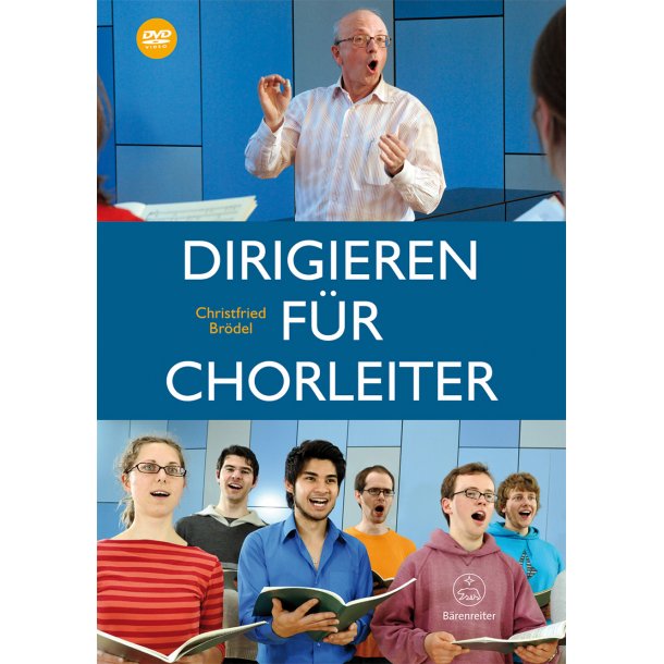 Dirigieren f&uuml;r Chorleiter - Br&ouml;del, Christfried