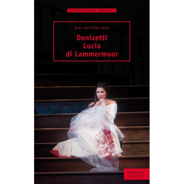Donizetti. Lucia di Lammermoor - Roth, Olaf Matthias