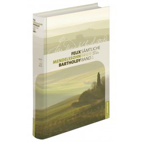 Sämtliche Briefe in 12 Bänden - Mendelssohn Bartholdy, Felix