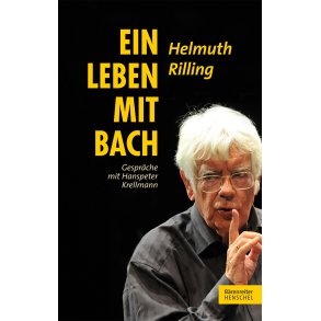 Ein Leben mit Bach - Rilling, Helmuth / Krellmann, Hanspeter
