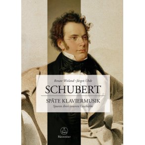 Schubert. Späte Klaviermusik - Wieland, Renate / Uhde, Jürgen