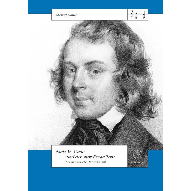 Nils W. Gade und der "nordische Ton" - Matter, Michael