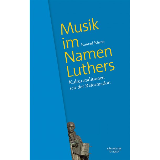 Musik im Namen Luthers - K&uuml;ster, Konrad