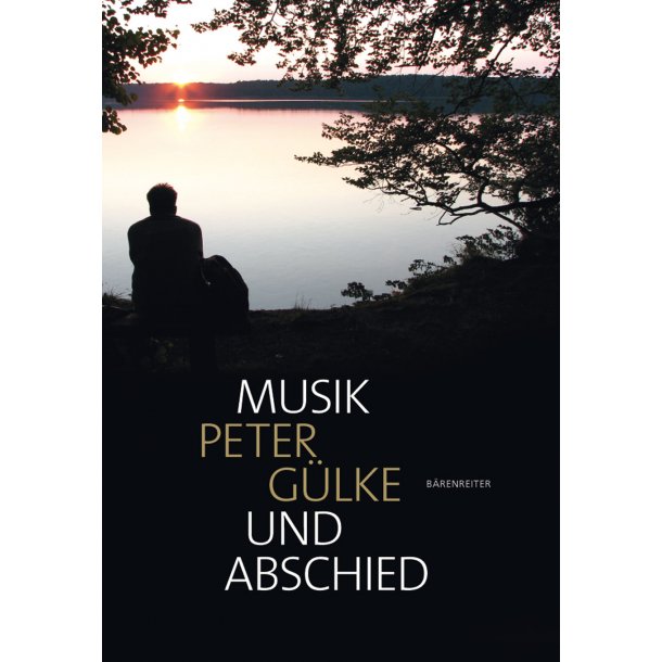 Musik und Abschied - G&uuml;lke, Peter
