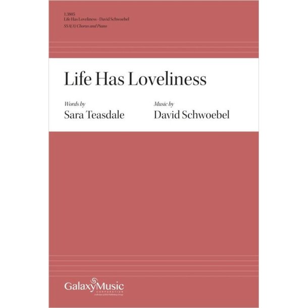 Life Has Loveliness: SSA[A] and Piano