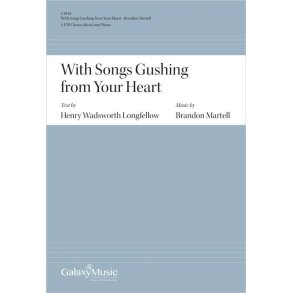 With Songs Gushing from Your Heart