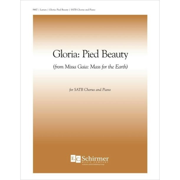 Gloria: Pied Beauty: Piano/Vocal Score