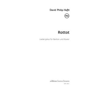 Rottot, Liederzyklus f&uuml;r Bariton und Klavier