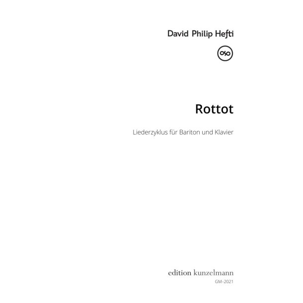Rottot, Liederzyklus f&uuml;r Bariton und Klavier