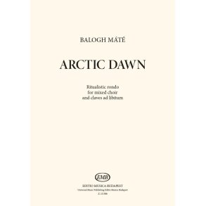 Arctic Dawn: Ritualistic rondo for mixed choir and claves ad libitum