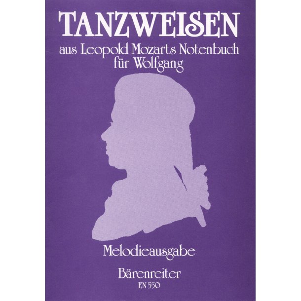 Tanzweisen aus Leopold Mozarts Notenbuch f&uuml;r Wolfgang - 