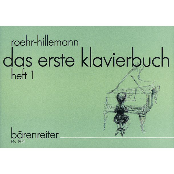 Das erste Klavierbuch f&uuml;r den Einzel- und Gruppenunterricht. Band 1 - Roehr, Walter / Hillemann, Willi