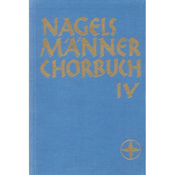 Nagels M&auml;nnerchorbuch. Band 4 - 