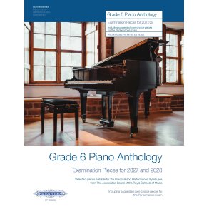 Grade 6 Piano Anthology 2027/28