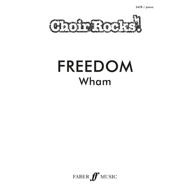 CHOIR ROCKS! Freedom (Wham!)