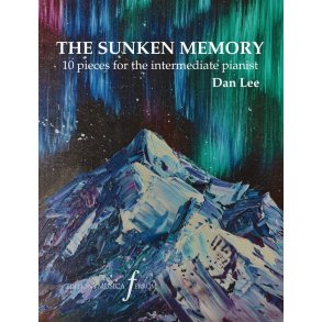 The Sunken Memory: 10 pieces for the intermediate pianist