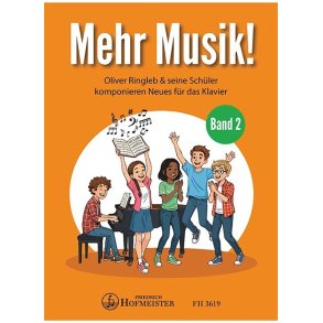 Mehr Musik! / Bd. 2: Oliver Ringleb und seine Sch&uuml;ler komponieren Neues f&uuml;r das Klavier
