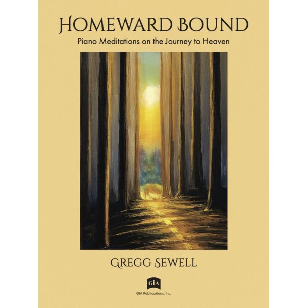 Homeward Bound: Piano Meditations on the Journey to Heaven