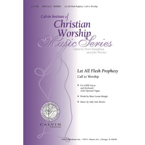 Let All Flesh Prophesy: Call to Worship