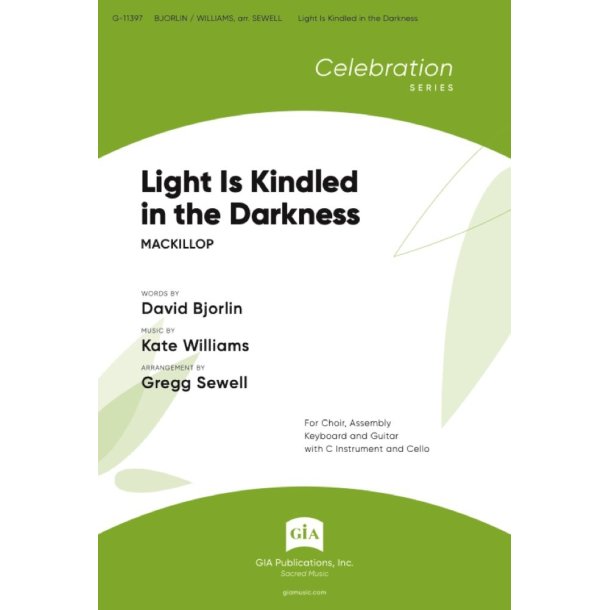 Light Is Kindled in the Darkness: SATB, Cello, Piano and Guitar