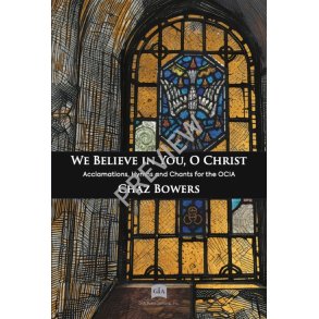 We Believe in You, O Christ