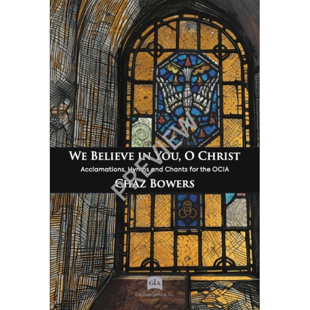 We Believe in You, O Christ