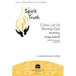 Come, Let Us Worship God