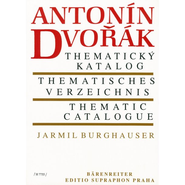 Anton&iacute;n Dvor&aacute;k - Thematisches Verzeichnis - Burghauser, Jarmil