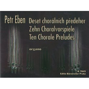 Zehn Choralvorspiele - Eben, Petr