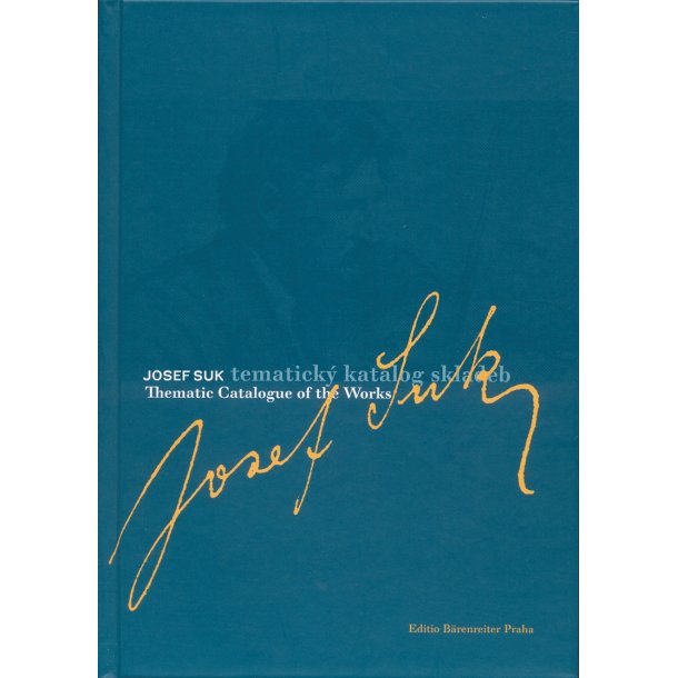 Josef Suk. Thematisches Verzeichnis - Nouza, Zdenek / Nov&yacute;, Miroslav
