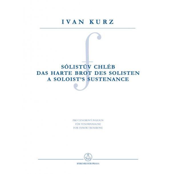 A Soloist's Sustenance - Kurz, Ivan