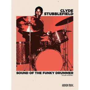Clyde Stubblefield- Sound of A Funky Drummer