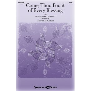 Come, Thou Fount Of Every Blessing